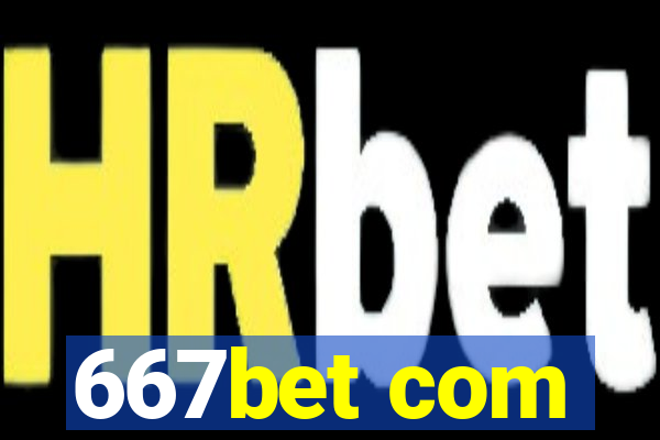 667bet com